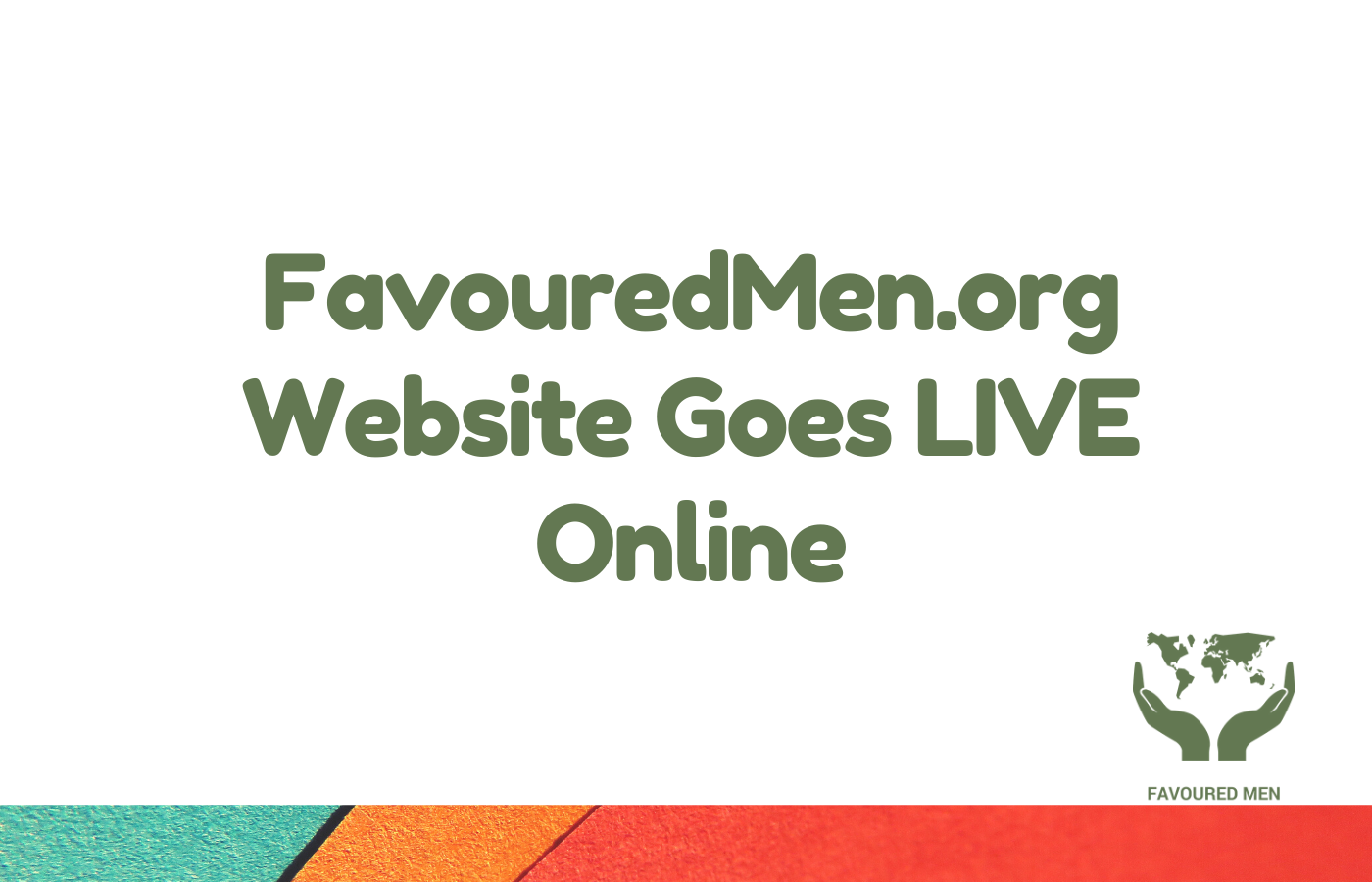 FavouredMen.org Website Goes LIVE Online _ FEATURED IMAGE FAVOURED MEN.ORG web